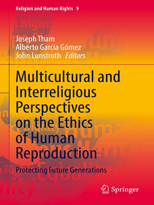 Title details for Multicultural and Interreligious Perspectives on the Ethics of Human Reproduction by Joseph Tham - Available